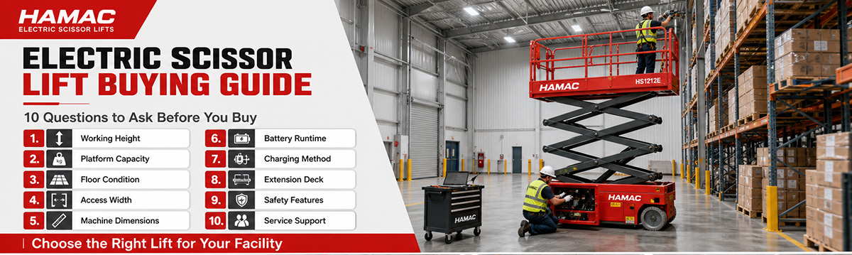Electric Scissor Lift Buying Guide: 10 Questions to Ask Before You Buy